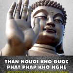 Thân người khó được, Phật pháp khó nghe